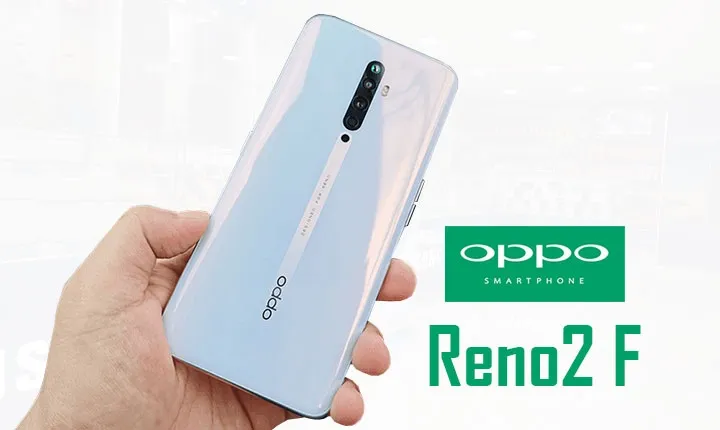 سعر Oppo Reno2 F ومواصفاته ومميزاته وعيوبه